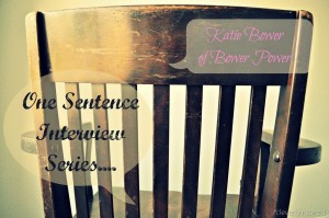One Sentence Interview: Katie Bower