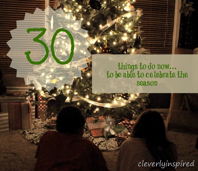 30 things to do now so you can enjoy your holiday season