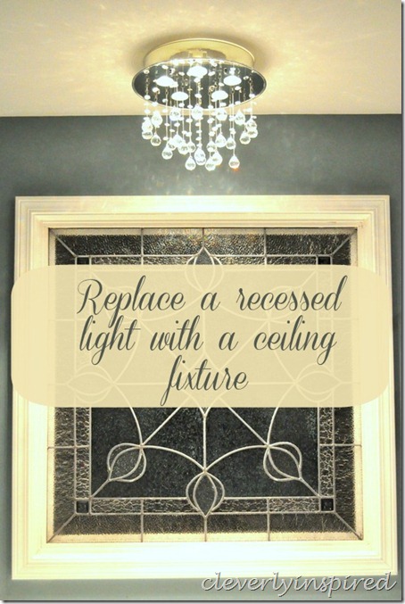 replace recessed light with ceiling light@cleverlyinspired (2)