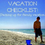 Preparing for family vacation: Checklist