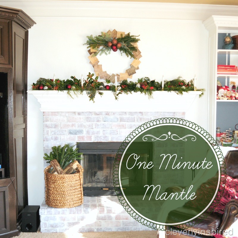 one minute christmas mantle @cleverlyinspired (1)